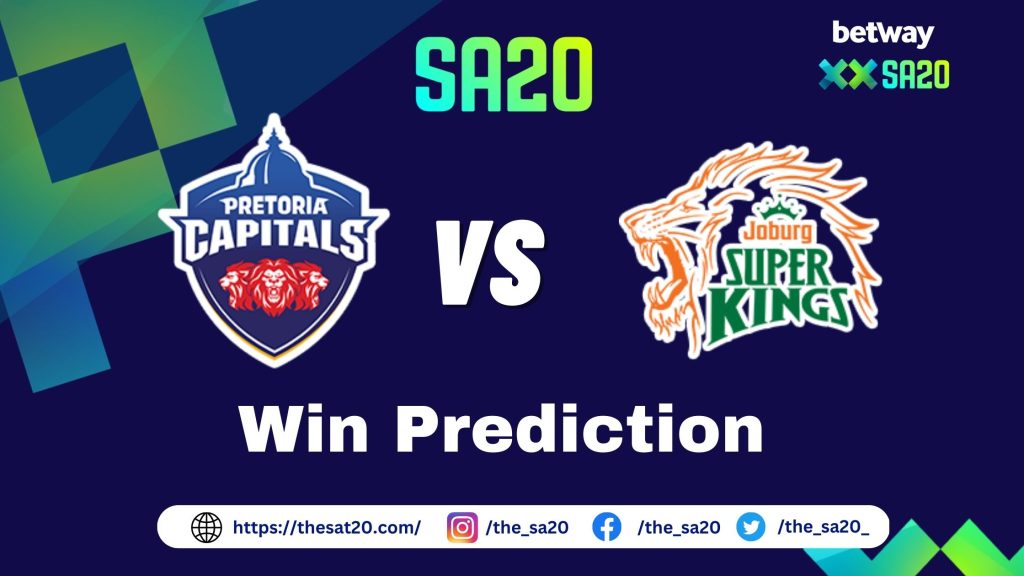 Pretoria Capitals Vs Joburg Super Kings Win Prediction