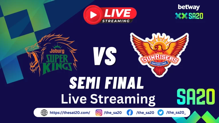 SA20 Semi Final 2 | Joburg Super Kings vs Sunrisers Eastern Cape – Live Score, Playing 11, Win Prediction