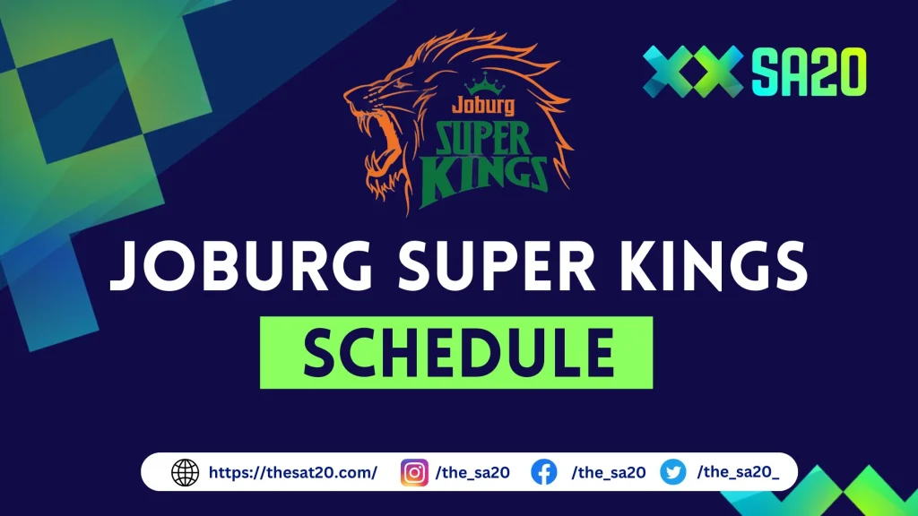 Joburg Super Kings Schedule