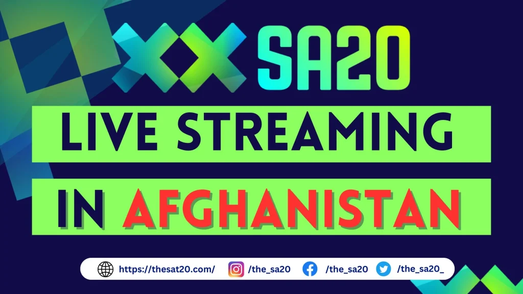 SA20 Live Streaming in Afghanistan