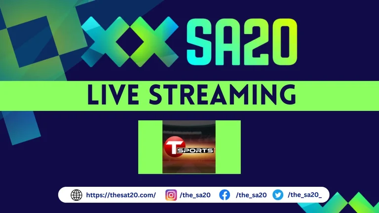 Watch SA20 Live on T Sports